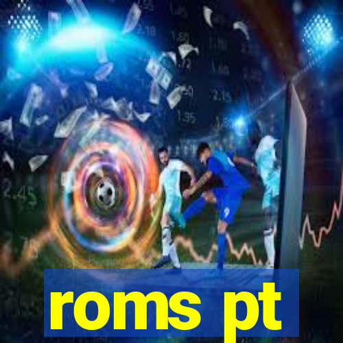 roms pt